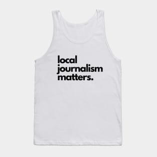 Local Journalism Matters Tank Top